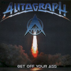 Autograph - Get off Your Ass (2017)