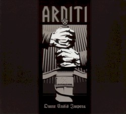 Arditi - Omne Ensis Impera (2008)
