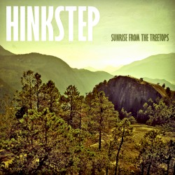 Hinkstep - Sunrise From The Treetops (2011)