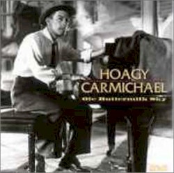 Hoagy Carmichael - Ole Buttermilk Sky (1999)