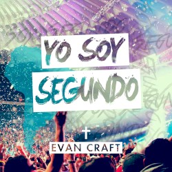 Evan Craft - Yo Soy Segundo (2012)
