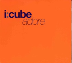 I:Cube - Adore (1999)