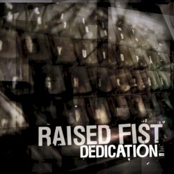 Raised Fist - Dedication (2002)