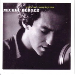 Michel Berger - Pour Me Comprendre (2002)