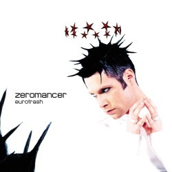 Zeromancer - Eurotrash (2004)