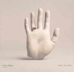 Chet Faker - Built on Glass (2014)