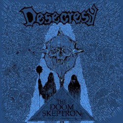 Desecresy - The Doom Skeptron (2012)