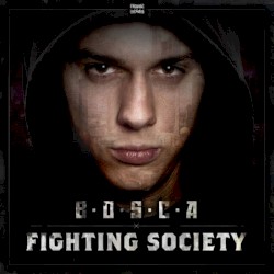 Bosca - Fighting Society (2011)