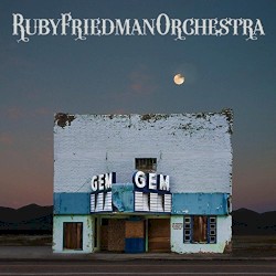 Ruby Friedman Orchestra - Gem (2016)