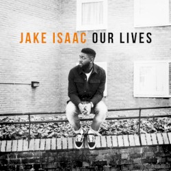 Jake Isaac - Our Lives (2017)