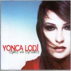 Yonca Lodi - Askta Ve Ayrilikta (2001)