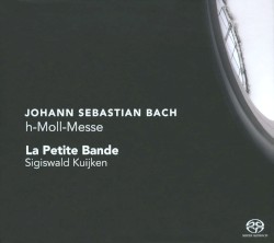 La Petite Bande - Bach: h-Moll-Messe (2009)