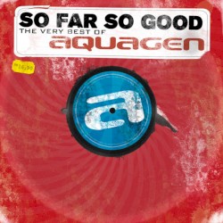 Aquagen - So Far So Good (The Very Best Of) (2009)