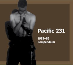 Pacific 231 - 1983-86 Compendium (2011)