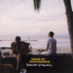 Kings Of Convenience - Declaration Of Dependence (2009)