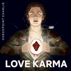 Checkpoint Charlie - Love Karma (2018)