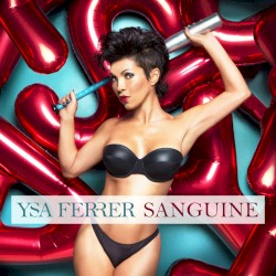 Ysa Ferrer - Sanguine (2014)