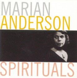 Marian Anderson - Spirituals (1999)