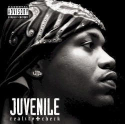 Juvenile - Reality Check (2006)