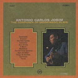 Antonio Carlos Jobim - The Composer Of Desafinado Plays (1963)