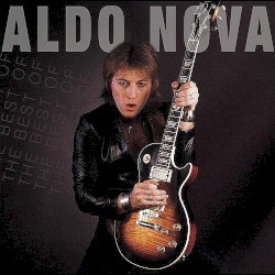 Aldo Nova - The Best of Aldo Nova (2006)
