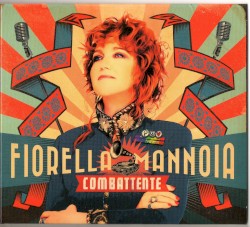 Fiorella Mannoia - Combattente (2016)