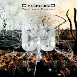 Cygnosic - Fire And Forget (2015)
