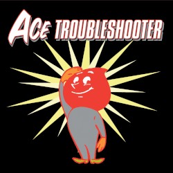 Ace Troubleshooter - Ace Troubleshooter (2000)