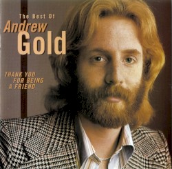 Andrew Gold - Thank You For Being a Friend: The Best Of Andrew Gold (1997)