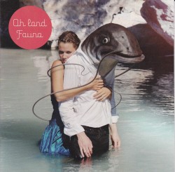 Oh Land - Fauna (2008)
