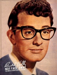 Buddy Holly - Not Fade Away: The Complete Studio Recordings And More (2009)