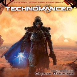 Olivier Deriviere - The Technomancer (2016)