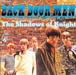 The Shadows Of Knight - Back Door Men (1998)