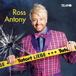 Ross Antony - Tatort Liebe (2016)