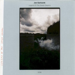 Jan Garbarek - Legend of the Seven Dreams (1988)