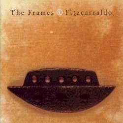The Frames - Fitzcarraldo (1996)