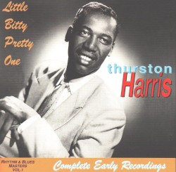 Thurston Harris - Little Bitty Pretty One (1995)
