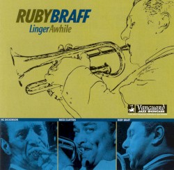 Ruby Braff - Linger Awhile (1999)