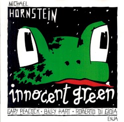 Michael Hornstein - Innocent Green (1996)