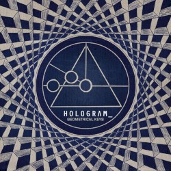Hologram_ - Geometrical Keys (2014)