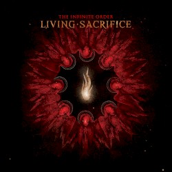 Living Sacrifice - The Infinite Order (2010)