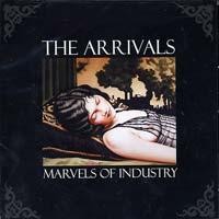 The Arrivals - Marvels of Industry (2007)