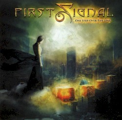 First Signal - One Step over the Line (2016)