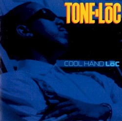 Tone-Loc - Cool Hand Loc (1991)