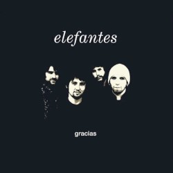 Elefantes - Gracias (2006)