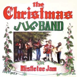 The Christmas Jug Band - Mistletoe Jam (1987)