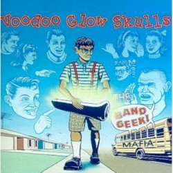 Voodoo Glow Skulls - Band Geek Mafia (1998)