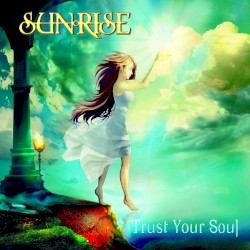 Sunrise - Trust Your Soul (2009)