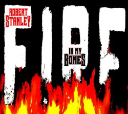 Robert Stanley - In My Bones (2013)