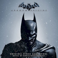 Christopher Drake - Batman: Arkham Origins (2013)